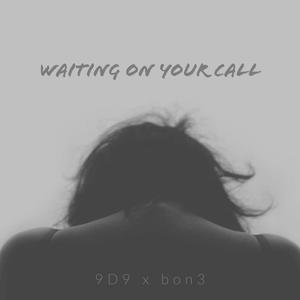 Waiting on Your Call (feat. Bon3)