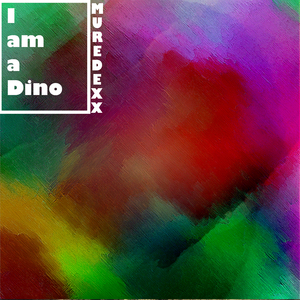 I AM A DINO