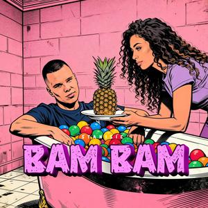 BAM BAM