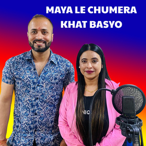 MAYA LE CHUMERA KHAT BASYO
