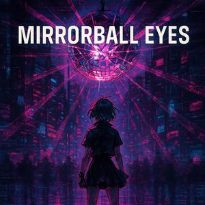 Mirrorball Eyes