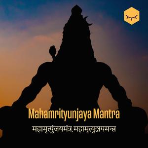 Mahamrityunjaya Mantra (महामृत्युंजयमंत्र, महामृत्युञ्जयमन्त्र)