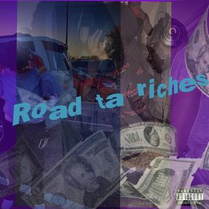 Road Ta Riches ( Freestyle )