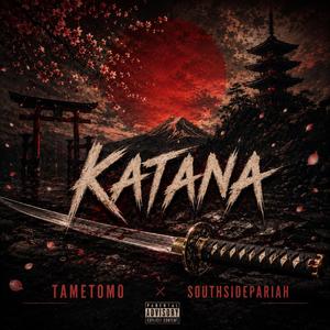 Katana (feat. SouthSidePariah)