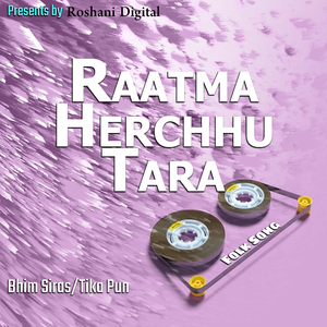 Raatma Herchhu Tara