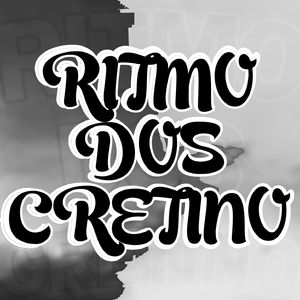 A VOLTA DO MAGRÃO RITMO DOS CRETINO
