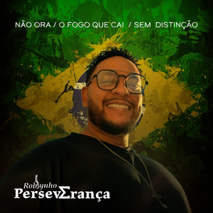 Não Ora / O Fogo Que Cai / Sem Distinção