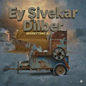 Ey Şivekar Dilber | Bekreyting Ai | Video Klip