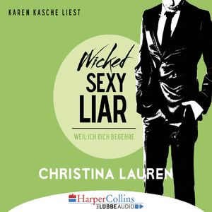 Wicked **** Liar - Weil ich dich begehre - Wild Seasons, Teil 4, Kapitel 22