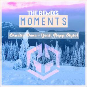 Moments (feat. Repp-Style) [Serrve Remix]