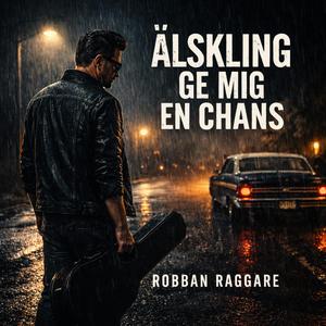Älskling ge mig en chans