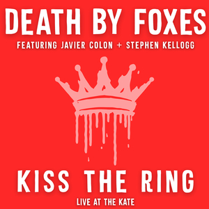 Kiss the Ring (Live from the Kate)