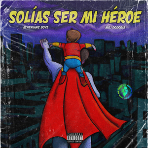Solías Ser Mi Héroe