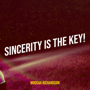 Sincerity Is the Key!