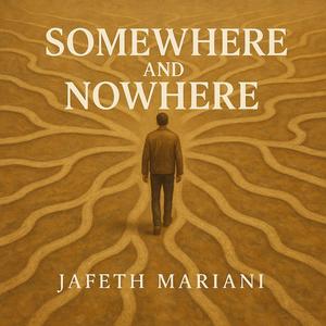 Somewhere and Nowhere