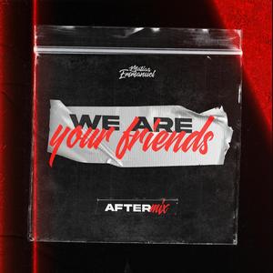 We Are Your Friends (After mix) (Radio Edit)
