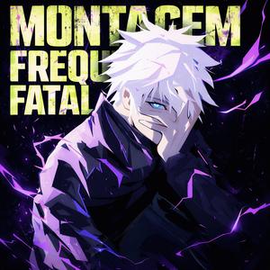 MONTAGEM FREQUÊNCIA FATAL-SLOWED (Slowed)