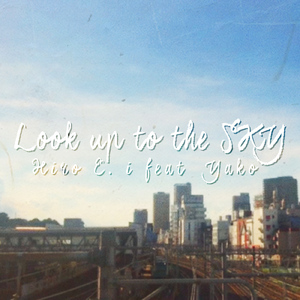 Look up to the SKY (feat. Yako)