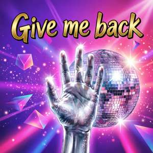 Give me back
