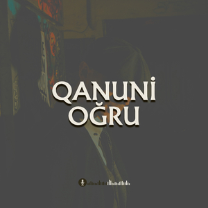 Qanuni Oğru (Kriminal Aləm Musiqisi)