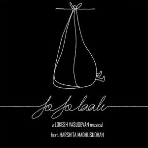 Jo Jo Laali (Lullaby) [feat. Harshita Madhusudhan]