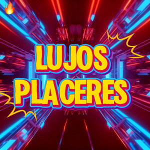 Lujos, Placeres