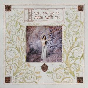 I Will Not Go To Mars With You (Single Version)