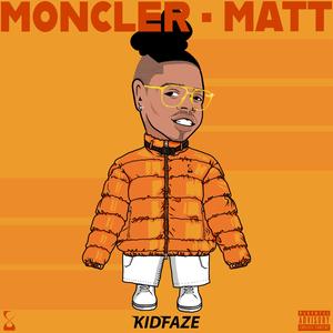 Moncler Matt (Clean)