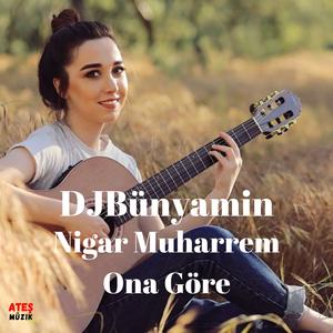 Ona Göre (Remix) [feat.Nigar Muharrem]