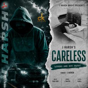 Careless (J Harsh)
