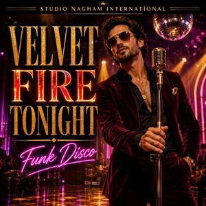 Velvet Fire Tonight