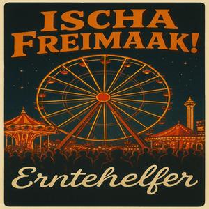 Ischa Freimaak!