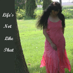 Life's Not Like That