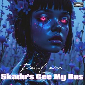 Skadu’s Gee My Rus