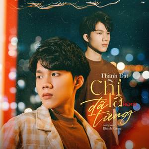 Chỉ Là Đã Từng (Remix)