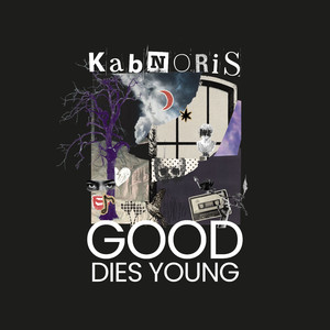 Good Dies Young (Demo)
