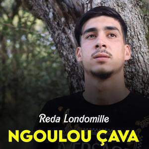 Reda Londomille - Ngoulou Çava