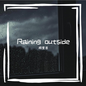 Raining outside