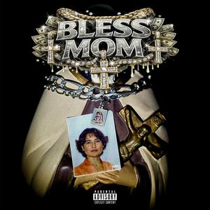 BLESS MOM