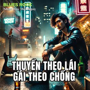 Thuyền Theo Lái Gái Theo Chồng