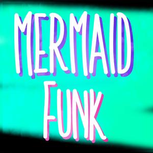 Mermaid Funk