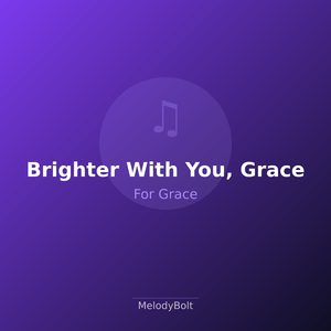 Brighter With You, Grace