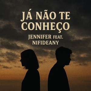 Já não te conheço