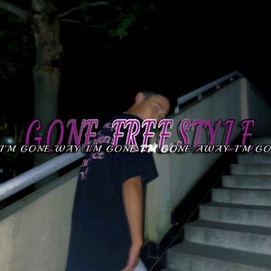 GONE FREESTLE.