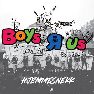 Boys R Us 2022 (Hjemmesnekk)