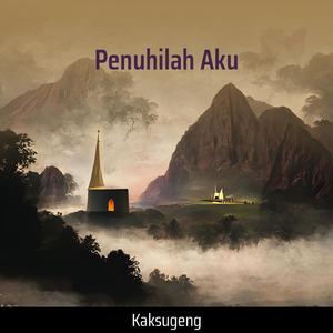 Penuhilah Aku