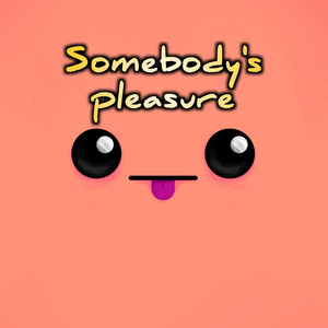 Somebody's Pleasure (Acoustic)