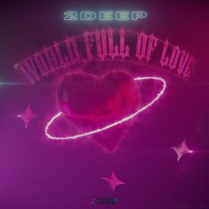 World Full Of Love