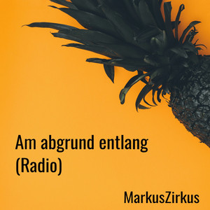Am abgrund entlang (Radio)