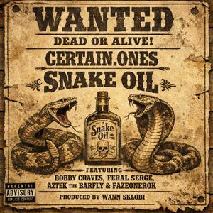 Snake Oil (feat. Bobby Craves, Feral Serge, Aztek The Barfly, Fazeonerok & Wann Sklobi)
